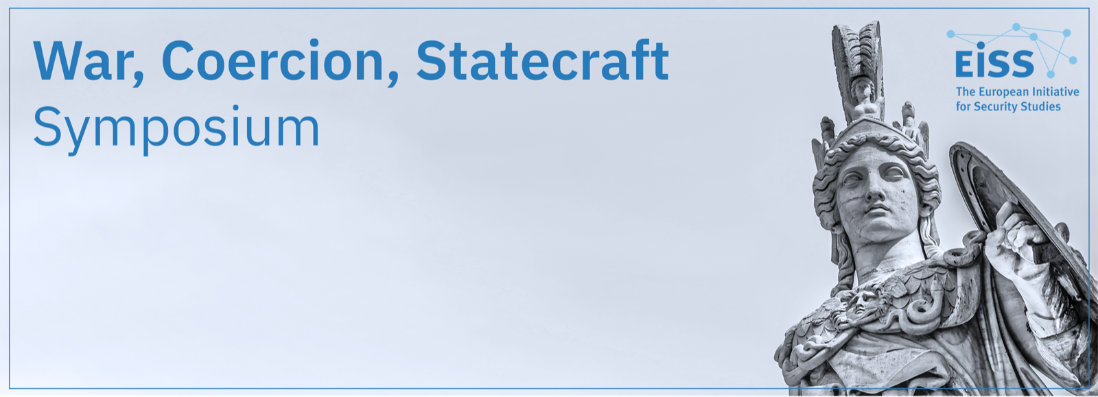 War, Coercion, Statecraft Symposium — The European Initiative for Security Studies